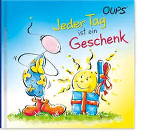 Hörtenhuber Kurt |  Jeder Tag ist ein Geschenk | Buch |  Sack Fachmedien