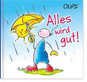 Hörtenhuber Kurt |  Alles wird gut! | Buch |  Sack Fachmedien