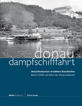 Hauke |  Donaudampfschifffahrt - Ansichtskarten erzählen Geschichte | Buch |  Sack Fachmedien