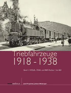 Pospichal / Blieberger |  Triebfahrzeuge 1918 bis 1938, Band 1 | Buch |  Sack Fachmedien