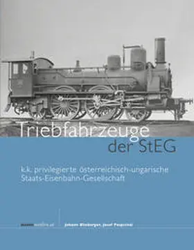 Blieberger / Pospichal |  Triebfahrzeuge der StEG | Buch |  Sack Fachmedien