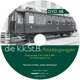 Heless / Blieberger |  DVD zu kkStB-Reisezugwagen, Wagen­grup­pe If bei kkStB und BBÖ + Nachfolgebauarten | Sonstiges |  Sack Fachmedien
