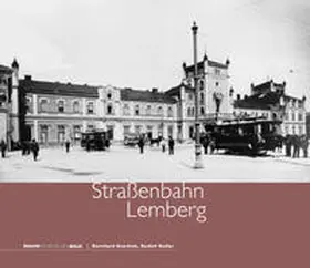 Duschek / Koller |  Straßenbahn Lemberg | Buch |  Sack Fachmedien