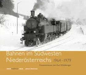 Blieberger |  Bahnen im Südwesten Niederösterreichs | Buch |  Sack Fachmedien