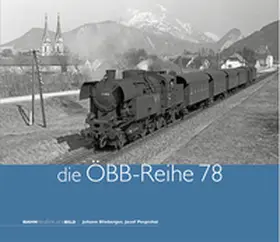 Blieberger / Pospichal |  Die ÖBB-Reihe 78 | Buch |  Sack Fachmedien