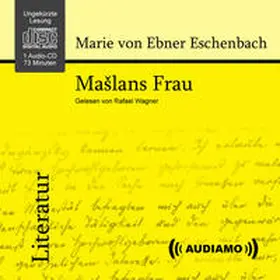 Ebner Eschenbach |  Maslans Frau | Sonstiges |  Sack Fachmedien