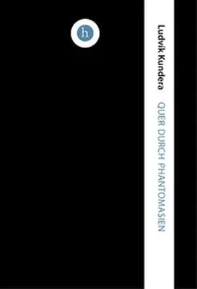 Kundera |  Quer durch Phantomasien | Buch |  Sack Fachmedien