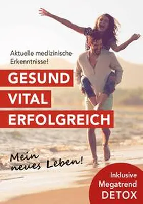 Bachl / Dr. Bachl / Tobolski |  Gesund. Vital. Erfolgreich | Buch |  Sack Fachmedien