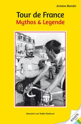 Blondin |  Tour de France. Mythos & Legende | Buch |  Sack Fachmedien