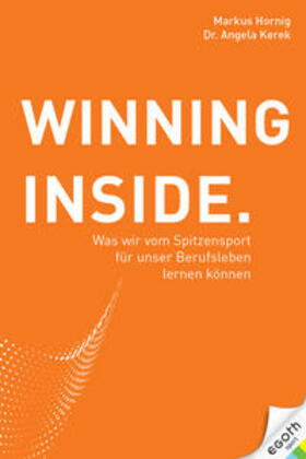 Hornig / Kerek / Dr. Kerek | Winning Inside | Buch | 978-3-903183-35-3 | sack.de