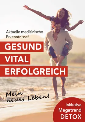 Bachl / Mittendorfer / Renner |  Gesund. Vital. Erfolgreich. | eBook | Sack Fachmedien