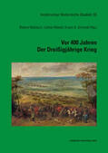 Rebitsch / Höbelt / Schmidl |  Vor 400 Jahren – Der Dreißigjährige Krieg | Buch |  Sack Fachmedien