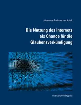 van Kaick |  Die Nutzung des Internets als Chance für die Glaubensverkündigung | Buch |  Sack Fachmedien