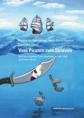 Holzmeister / Kovács / Ulrich | Vom Piraten zum Sklaven | Buch | 978-3-903187-62-7 | sack.de