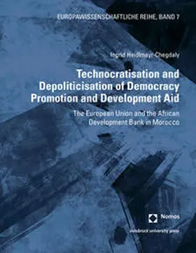 Heidlmayr-Chegdaly | Technocratisation and Depoliticisation of Democracy Promotion and Development Aid | Buch | 978-3-903187-87-0 | sack.de