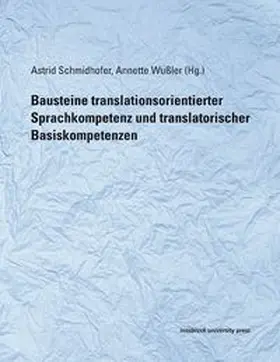 Schmidhofer / Wußler |  Bausteine translationsorientierter Sprachkompetenz und translatorischer Basiskompetenzen | Buch |  Sack Fachmedien