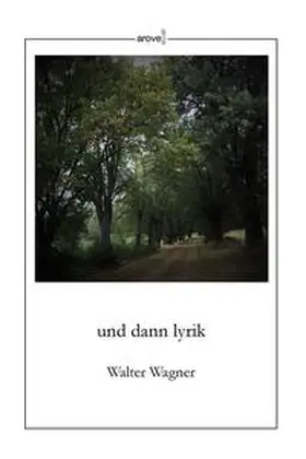 Wagner |  und dann lyrik | Buch |  Sack Fachmedien