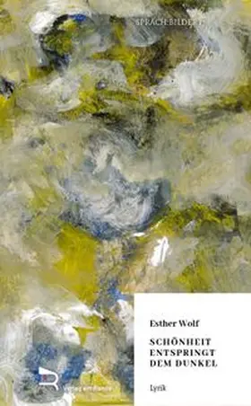 WOLF |  SCHÖNHEIT ENTSPRINGT DEM DUNKEL | Buch |  Sack Fachmedien