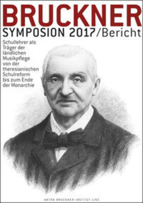 Lindner / Petermayr / Anton Bruckner Institut Linz |  Bruckner-Symposion Innsbruck 2017 | Buch |  Sack Fachmedien
