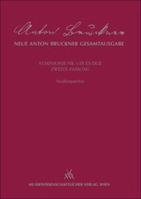 Korstvedt |  Neue Anton Bruckner Gesamtausgabe / Symphonie Nr.4 in Es-Dur, 2. Fassung | Buch |  Sack Fachmedien