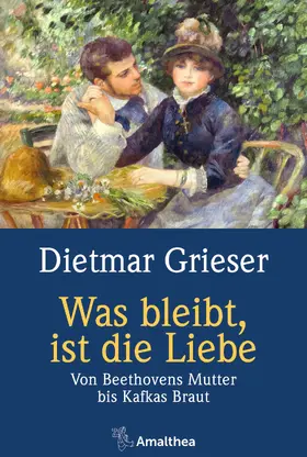 Grieser |  Was bleibt, ist die Liebe | eBook | Sack Fachmedien