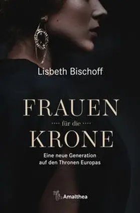 Bischoff | Frauen für die Krone | E-Book | www.sack.de