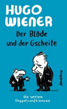 Wiener |  Der Blöde und der Gscheite | eBook | Sack Fachmedien