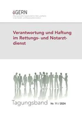 Öst. Gesellschaft für Ethik und Recht in der Notfall- und Katastrophenmedizin (ÖGERN) / Halmich |  Verantwortung und Haftung im Rettungs- und Notarztdienst | Buch |  Sack Fachmedien