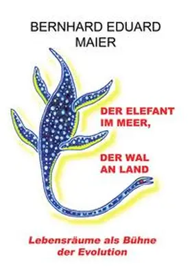 Maier | Der Elefant im Meer, der Wal an Land | Buch | 978-3-903223-53-0 | www.sack.de
