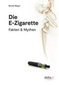 Mayer |  Die E-Zigarette | Buch |  Sack Fachmedien