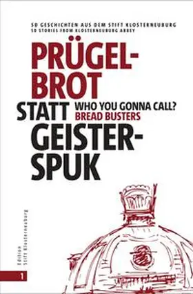 Haltrich |  Prügelbrot statt Geisterspuk | Who you gonna call Bread Busters? | Buch |  Sack Fachmedien