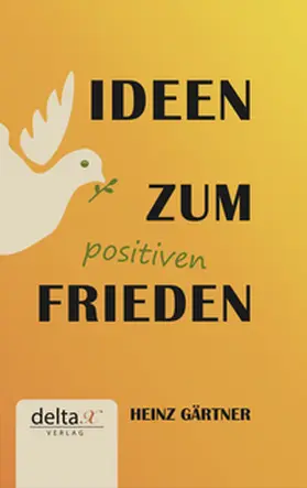 Gärtner |  Ideen zum positiven Frieden | eBook | Sack Fachmedien