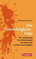 Brückner |  Die Gerechtigkeits-Lüge | eBook | Sack Fachmedien