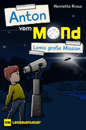 Kraus |  Anton vom Mond – Lomis großes Abenteuer | Buch |  Sack Fachmedien