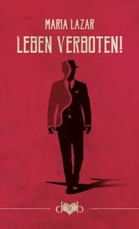 Lazar / Sonnleitner |  Leben verboten! | Buch |  Sack Fachmedien