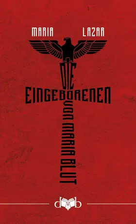 Lazar |  Die Eingeborenen von Maria Blut | eBook | Sack Fachmedien