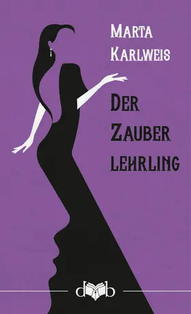 Karlweis / Sonnleitner |  Der Zauberlehrling | eBook | Sack Fachmedien