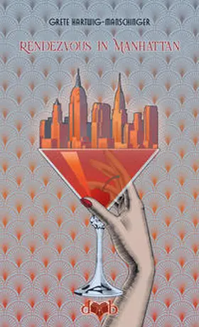 Hartwig-Manschinger / Vukadinovic |  Rendezvous in Manhattan | Buch |  Sack Fachmedien
