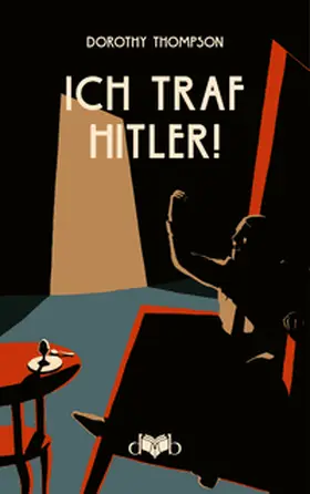 Thompson / Lubrich |  Ich traf Hitler! | Buch |  Sack Fachmedien