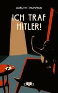 Thompson / Lubrich |  Ich traf Hitler! | eBook | Sack Fachmedien