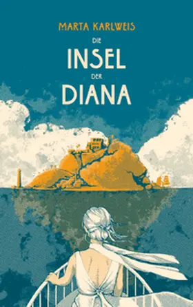 Karlweis |  Die Insel der Diana | Buch |  Sack Fachmedien