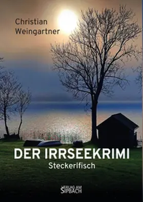 WEINGARTNER |  DER IRRSEEKRIMI | Buch |  Sack Fachmedien