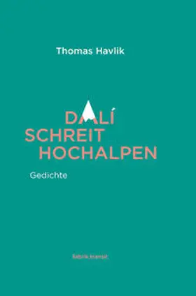 Havlik |  Dali schreit Hochalpen | Buch |  Sack Fachmedien