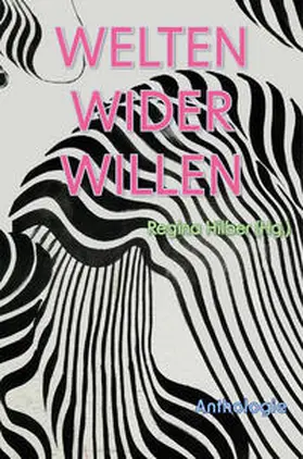 Hilber / Borsdorf / Hodina | Welten wider Willen | Buch | 978-3-903267-71-8 | sack.de