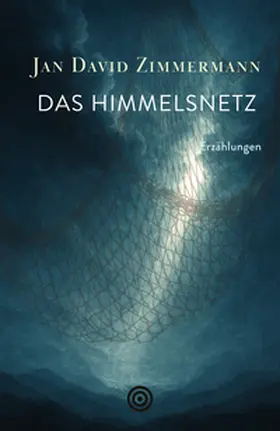 Zimmermann |  Das Himmelsnetz | Buch |  Sack Fachmedien