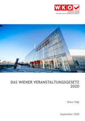 Vögl | Das neue Wiener Veranstaltungsgesetz 2020 | Buch | 978-3-903270-44-2 | sack.de