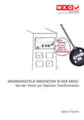Fischer |  Spannungsfeld Innovation in der Krise: | Buch |  Sack Fachmedien
