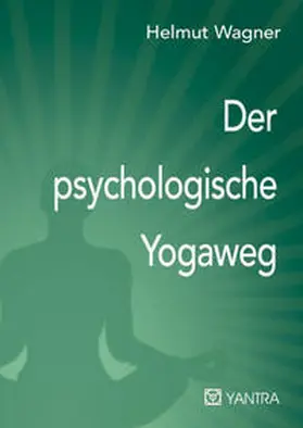 Wagner |  Der psychologische Yogaweg | Buch |  Sack Fachmedien