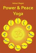 Wagner |  Power and Peace Yoga | Buch |  Sack Fachmedien