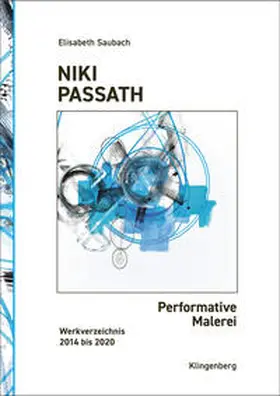 Saubach |  Niki Passath – Performative Malerei | Buch |  Sack Fachmedien